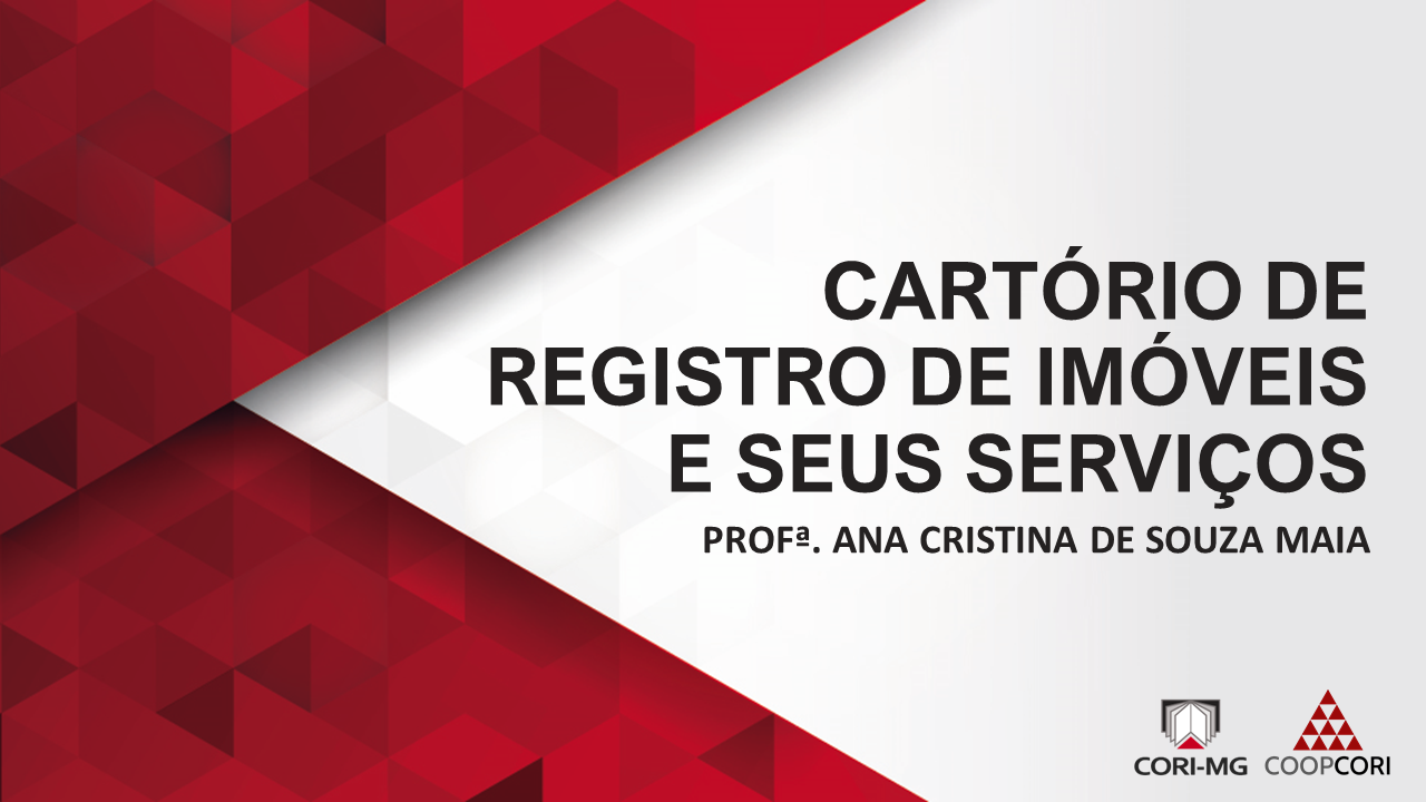 Cursos Jurídicos Introdutórios - Curso 01 - Cartório de Registro de Imóveis e seus serviços