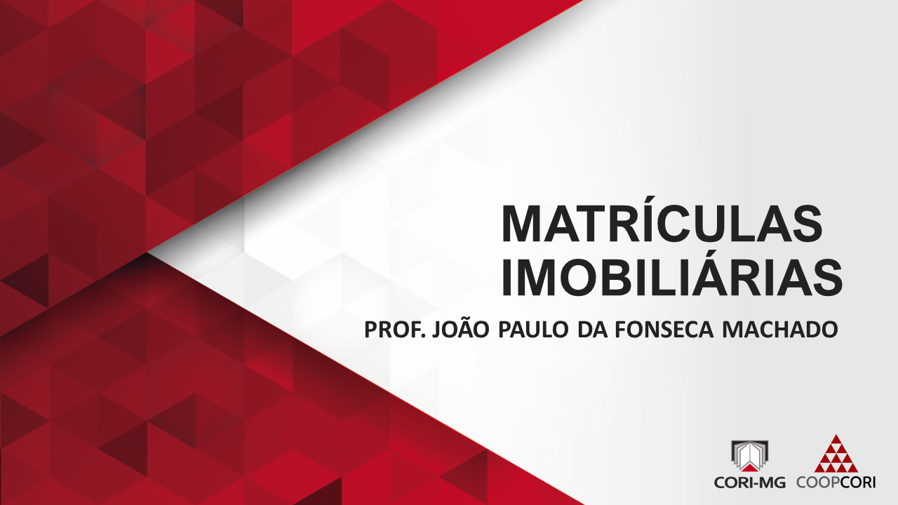 Cursos Jurídicos Introdutórios - Curso 04 - Matrículas Imobiliárias