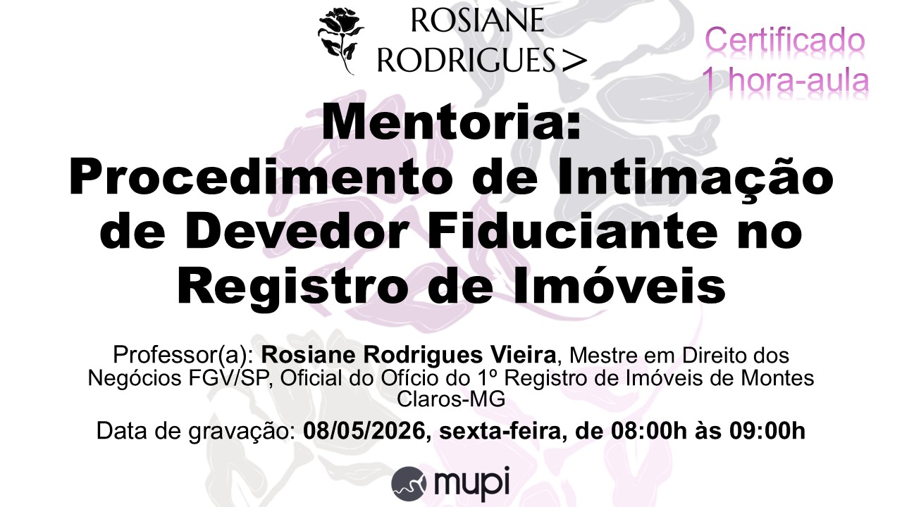 Mentoria: Procedimento de Intimação de Devedor Fiduciante no Registro de Imóveis