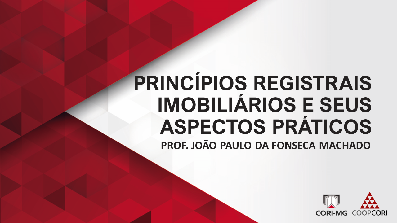Cursos Jurídicos Introdutórios - Curso 02 - Princípios Registrais Imobiliários e seus Aspectos Práticos
