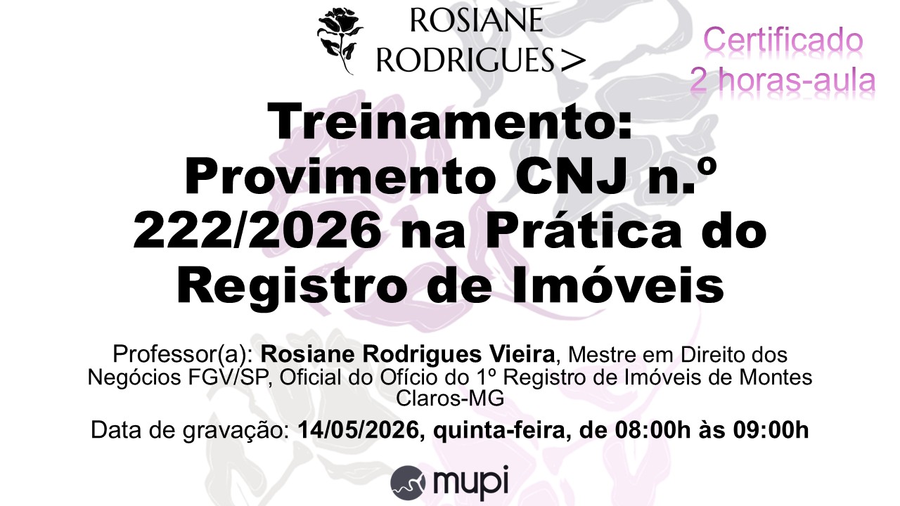 Treinamento: Provimento CNJ n.º 222/2026 na Prática do Registro de Imóveis