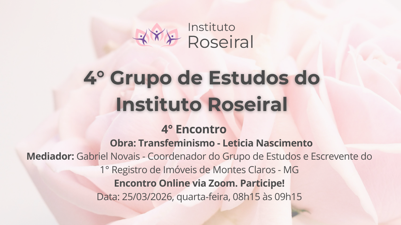 4º Grupo de Estudos do Instituto Roseiral: Obra "Transfeminismo", Letícia Nascimento.