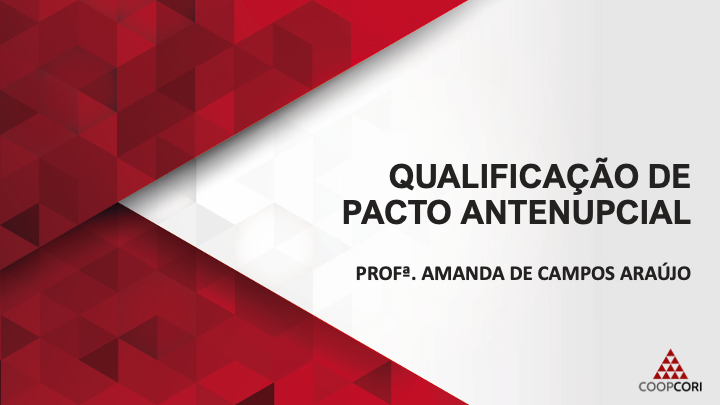 Cursos de Prática - Curso 17 - Qualificação de Pacto Antenupcial