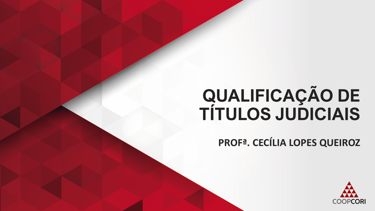 Cursos de Prática - Curso 09 - Qualificação de Títulos Judiciais